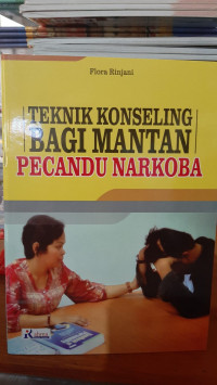 Image of teknik konsling bagi mantan pecandu narkoba