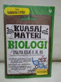 Image of Kuasai Materi Biologi SMA/MA Kelas X,XI,XII