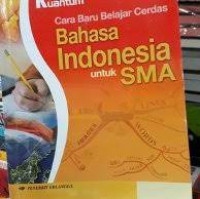 Image of Cara Baru elajar cerdas Bahasa Indonesia untuk SMA