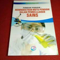 Image of Meningkatkan Mutu Pendidik dalam Pembelajaran SAINS