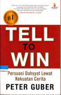 Image of TELL TO WIN : PERSUASI DAHSYAT LEWAT KEKUATAN CERITA