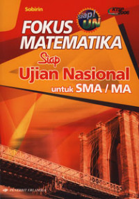 Image of Fokus Matematika siap Ujian Nasional untuk SMA/MA